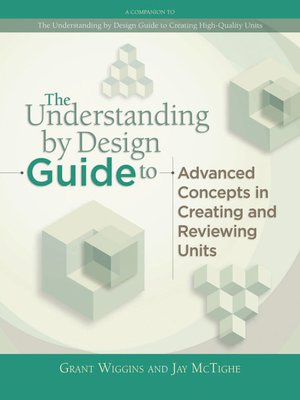 cover image of Understanding by Design Guide to Advanced Concepts in Creating and Reviewing Units